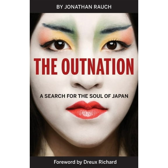 The Outnation: A Search for the Soul of Japan, (Paperback)