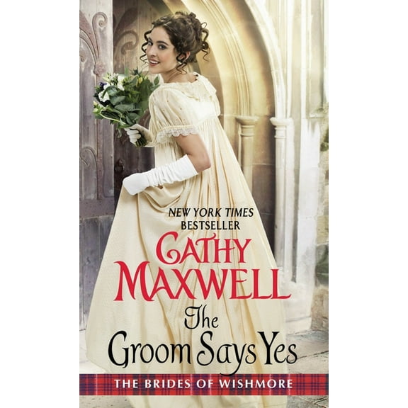 Brides of Wishmore The Groom Says Yes, Book 3, (Paperback)