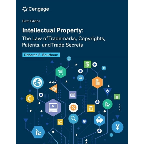 Intellectual Property: The Law of Trademarks, Copyrights, Patents, and Trade Secrets, (Paperback)