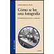 thumbnail image 1 of COMO SE LEE UNA FOTOGRAFIA: INTERPRETACIONES DE LA MIRADA EDICIONES CATEDRA JOSE JAVIER MARZAL FELICI, 1 of 1