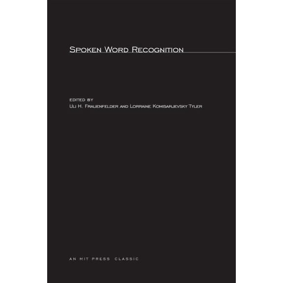 MIT Press Classics Spoken Word Recognition, (Paperback)