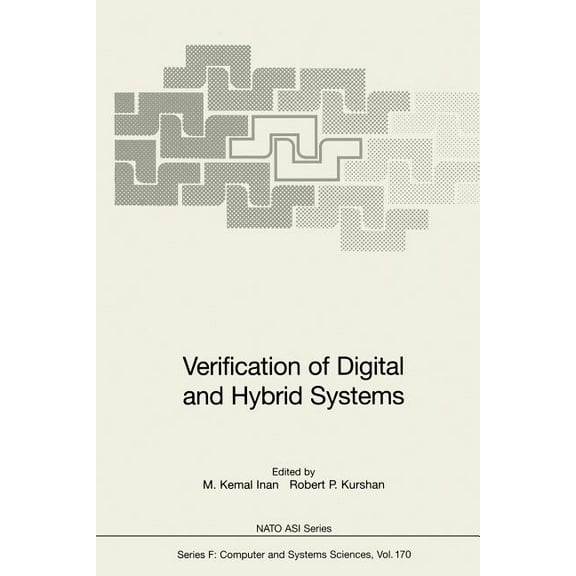 NATO Asi Subseries F: Verification of Digital and Hybrid Systems, Book 170, (Paperback)
