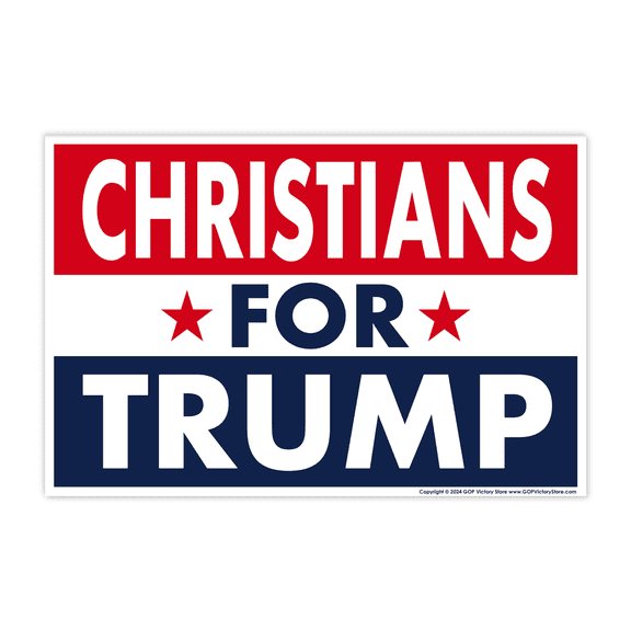 Donald Trump 2024 Yard Sign, Christians For Trump, 18" x 12" Double-Sided Sign, Metal H-Stake Included