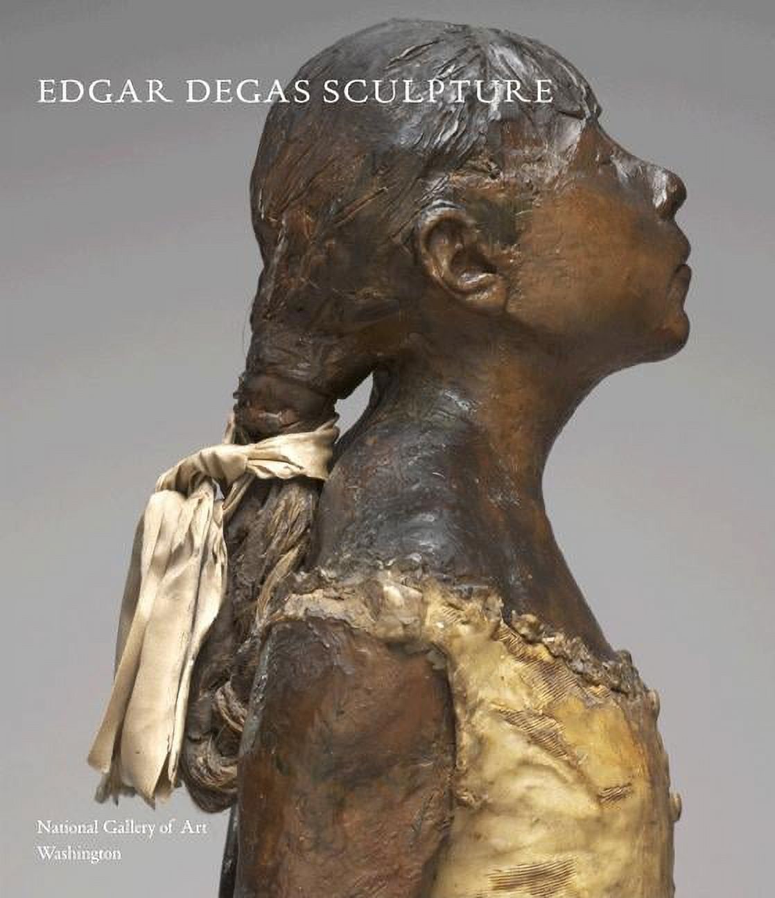 National Gallery of Art Systematic Catal Edgar Degas Sculpture, Book 18, (Hardcover)