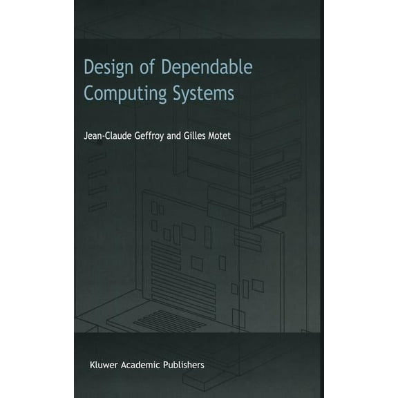 Design of Dependable Computing Systems, (Hardcover)