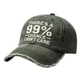 thumbnail image 2 of VLOOCKLW Baseball Cap “There’s A 99% Chance I Don’t Care” Funny Letter Design Adjustable Dad Hat Vintage Distressed Casual Daily Sun Hat, 2 of 6