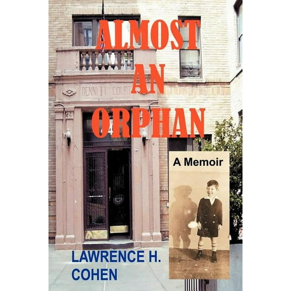 Almost an Orphan : A Memoir