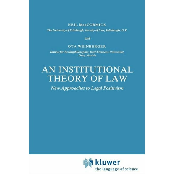 Law and Philosophy Library An Institutional Theory of Law: New Approaches to Legal Positivism, Book 3, (Paperback)