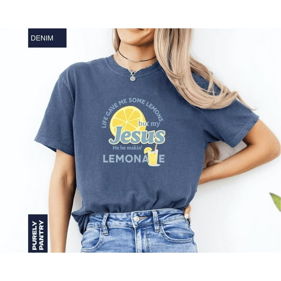 Life Gave Me Lemons But My Jesus Makes Lemonade T-Shirt – Comfort Colors Christian Faith Tee