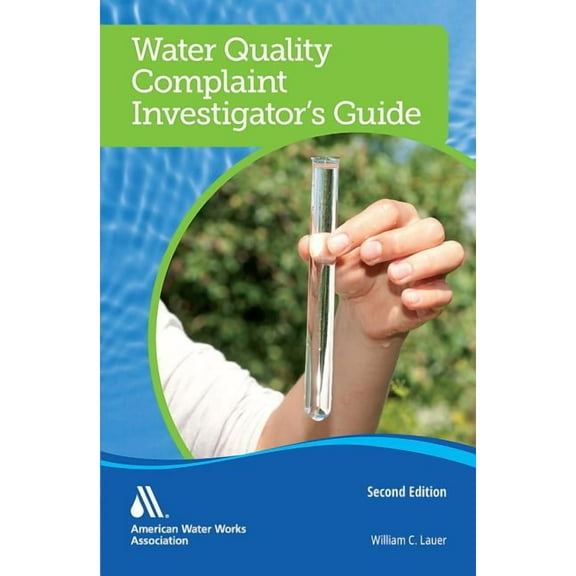Water Quality Complaint Investigator's Guide, Second Edition, (Paperback)