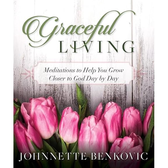 Pre-Owned Graceful Living: Meditations to Help You Grow Closer to God Day by Day, 9781682780206, 1682780201, Hardcover,