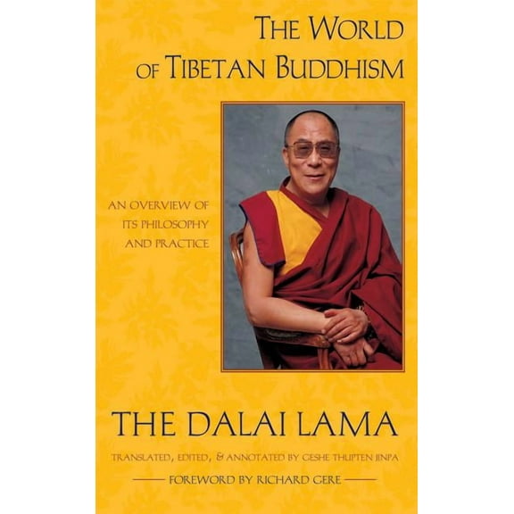 The World of Tibetan Buddhism : An Overview of Its Philosophy and Practice (Hardcover)