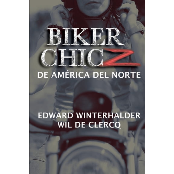Biker Chicz De América Del Norte, (Paperback)