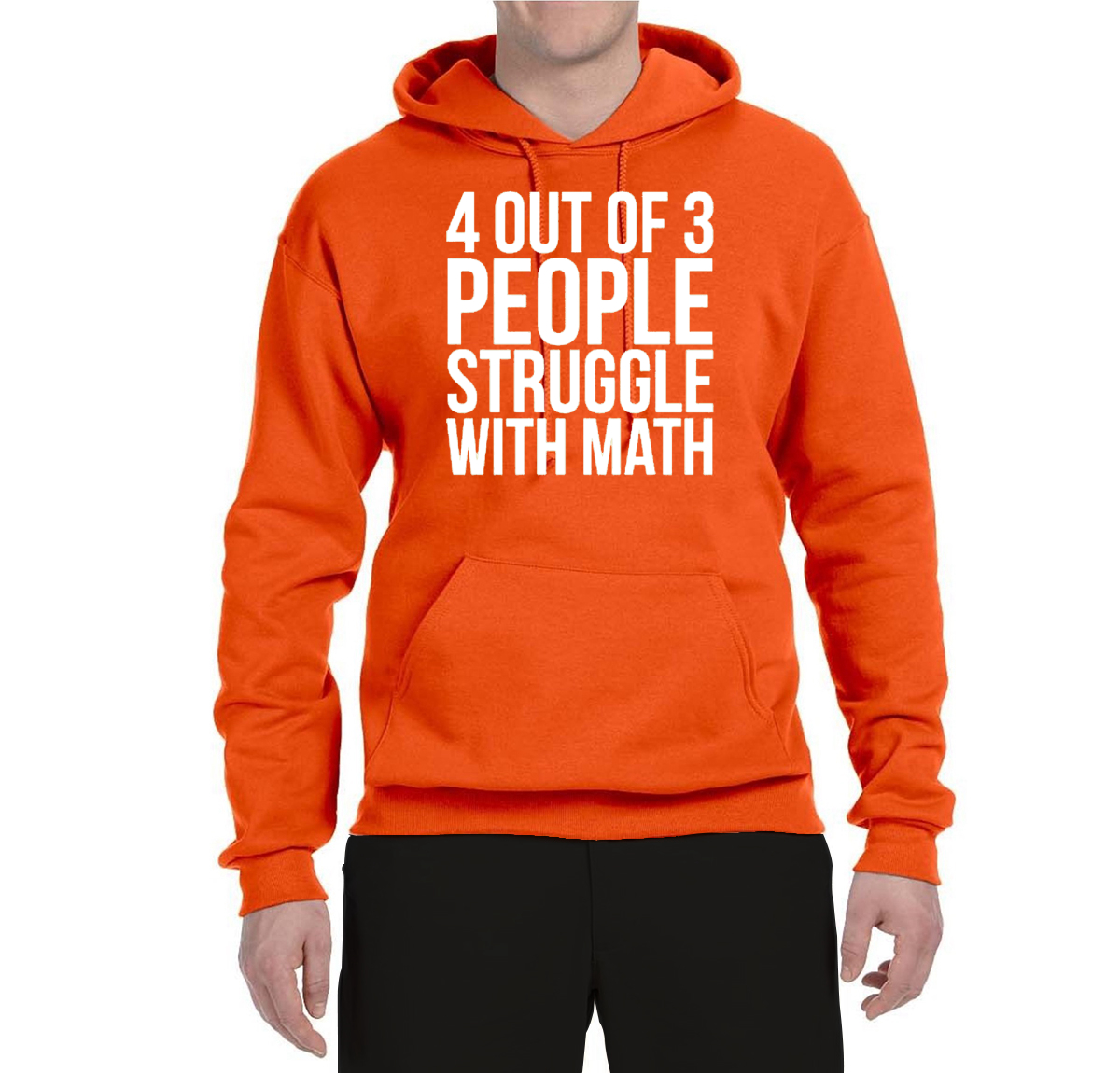 4 Out of 3 People Struggle with Math Joke Humor Unisex Graphic Hoodie Sweatshirt, Orange, 2XL - image 2 of 3