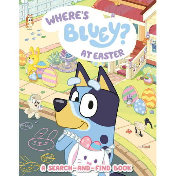 Bluey Where's Bluey? at Easter: A Search-And-Find Book (Paperback)