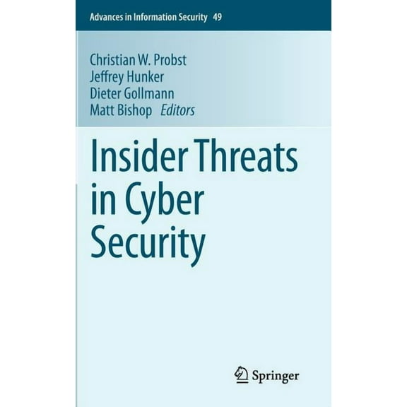 Advances in Information Security Insider Threats in Cyber Security, Book 49, (Hardcover)