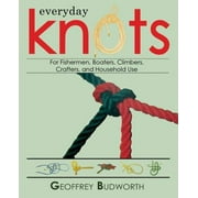 Everyday Knots: For Fisherman, Boaters, Climbers, Crafters, and Household Use, Used [Paperback]