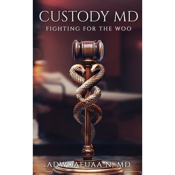 Custody MD: Fighting for the Woo, (Paperback)