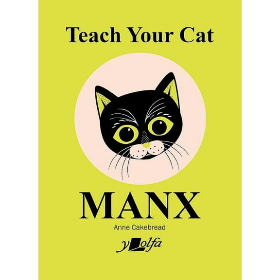 Teach Your Dog: Teach Your Cat Manx (Paperback)