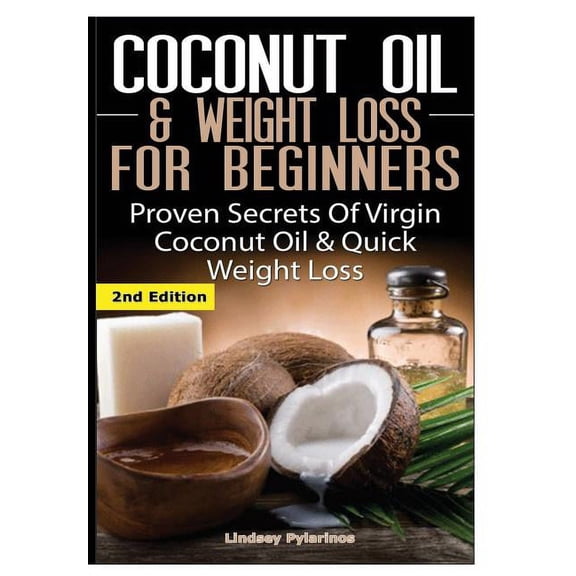 Coconut Oil & Weight Loss for Beginners, (Hardcover)