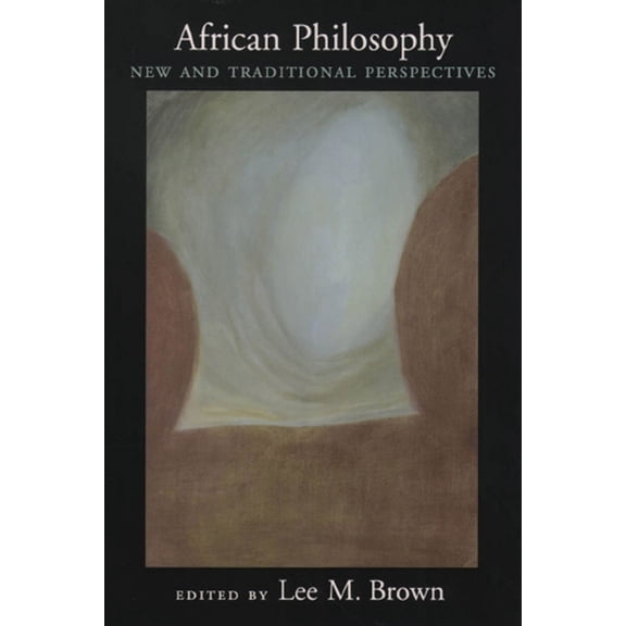 African Philosophy: New and Traditional Perspectives, (Paperback)