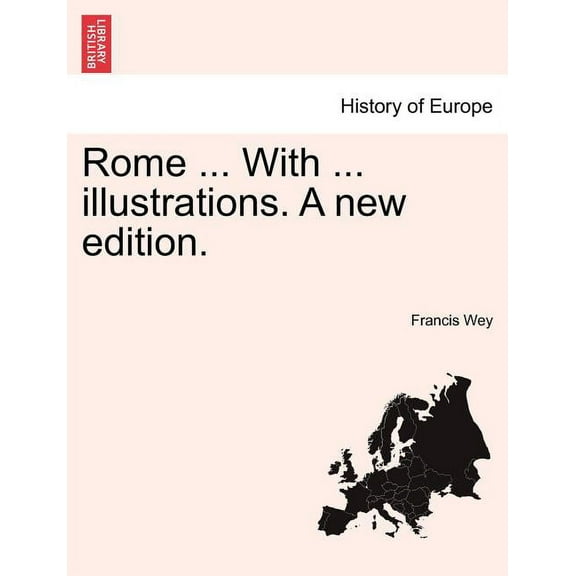 Rome ... with ... Illustrations. a New Edition. (Paperback)