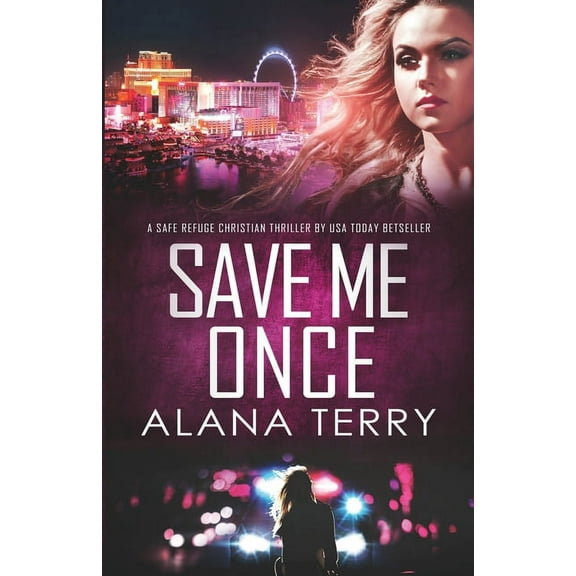 Save Me Once: A Safe Refuge Christian Thriller, (Paperback)