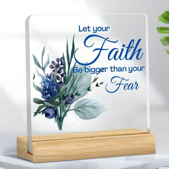 Inspirational Acrylic Ornament With Wooden Base - "Let Your Faith Be Bigger Than Your Fear" Christian Gift Bohemian Style Home Decor,Wall Decor