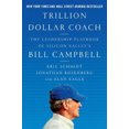 thumbnail image 2 of Trillion Dollar Coach : le Livre de Jeu de la Direction de Silicon Valley's Bill Campbell, 2 of 4