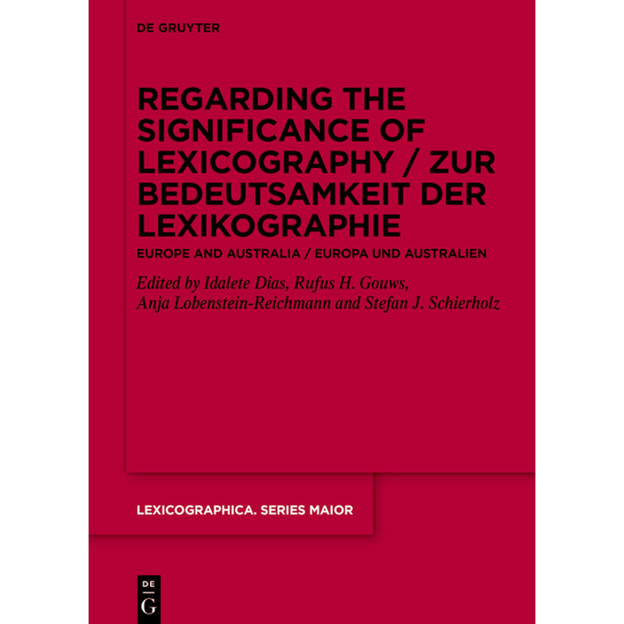 Lexicographica. Series Maior Regarding the Significance of Lexicography / Zur Bedeutsamkeit Der Lexikographie: Europe and Australia / Europa Und Aust Book 169 (Hardcover)