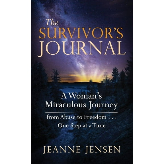 The Survivor's Journal: A Woman's Miraculous Journey from Abuse to Freedom . . . One Step at a Time, (Paperback)