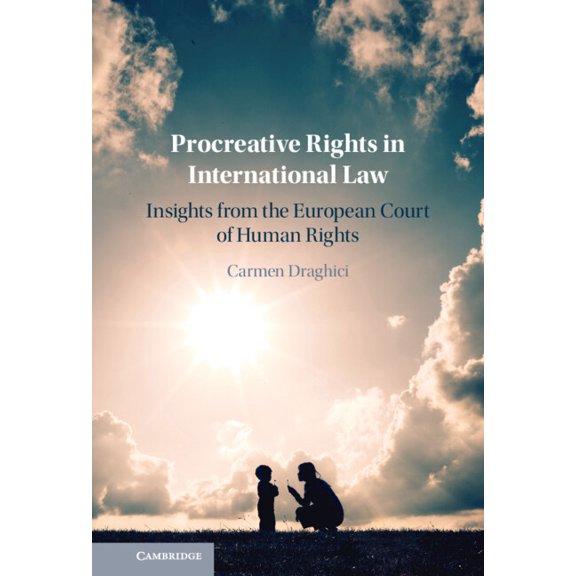 Procreative Rights in International Law: Insights from the European Court of Human Rights, (Hardcover)