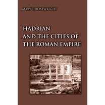 Hadrian and the Cities of the Roman Empire, (Paperback)