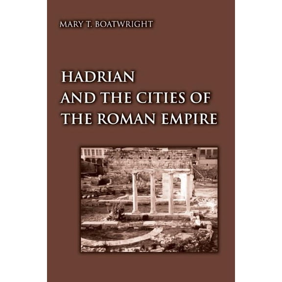 Hadrian and the Cities of the Roman Empire, (Paperback)