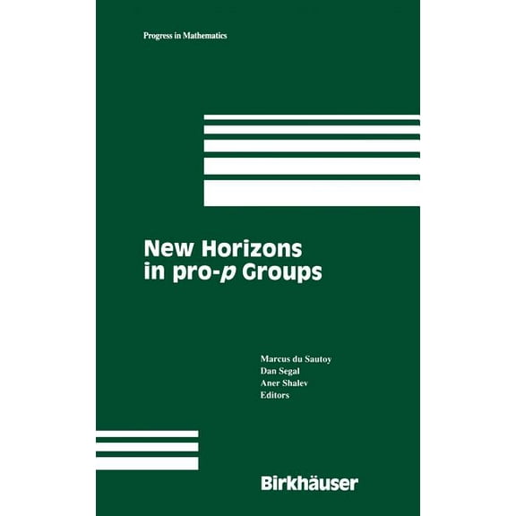 Progress in Mathematics New Horizons in Pro-P Groups, Book 184, (Hardcover)