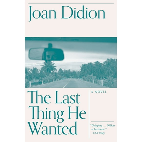 Pre-Owned The Last Thing He Wanted (Paperback 9780679752851) by Joan Didion