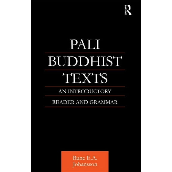 Curzon Critical Studies in Buddhism Pali Buddhist Texts: An Introductory Reader and Grammar, Book 14, (Paperback)