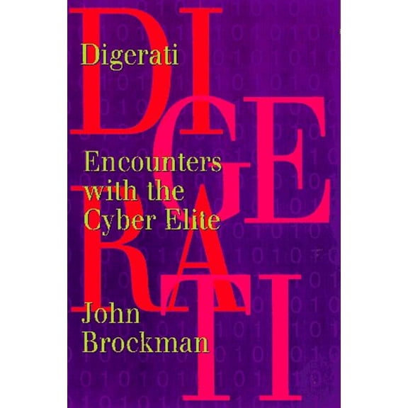 Pre-Owned Digerati : Encounters with the Cyber Elite (Hardcover) 9781888869040