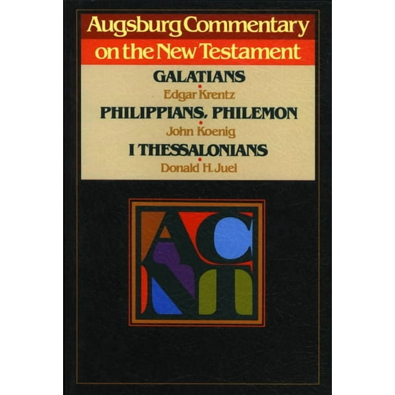 Augsburg Commentary on the New Testament Augsburg Commentary on the New Testament - Galatians, Phillipians, (Paperback)