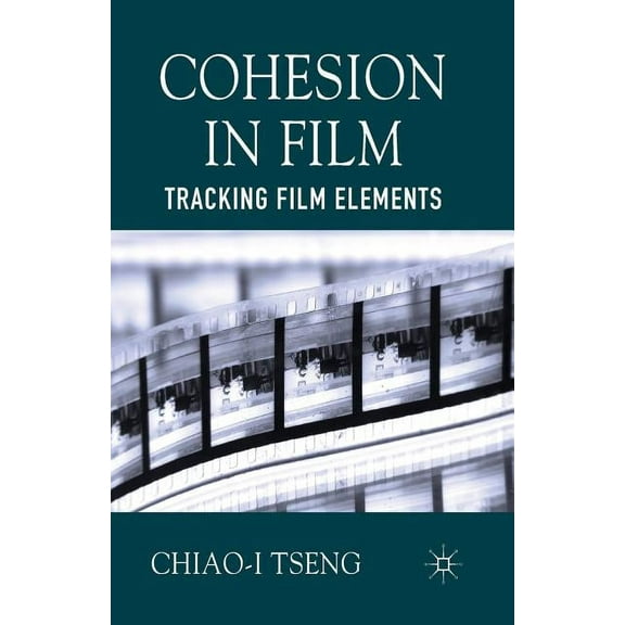 Cohesion in Film: Tracking Film Elements, (Paperback)