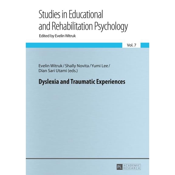 Beiträge Zur Pädagogischen Und Rehabilitationspsychologie. Studies In Educational And Rehabilitation: Dyslexia and Traumatic Experiences (Paperback)