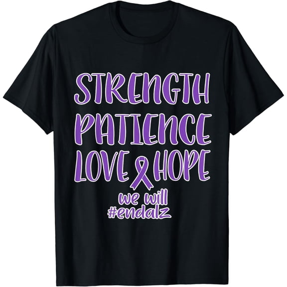 End Alz Alzheimers Walk Strength Patience Love Hope T-Shirt mens t shirt,black,women,funny,misfits,men,journey