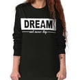 thumbnail image 3 of Dream Never Stop Inspiring Dreamer Women's Long Sleeve T Shirt Brisco Brands S, 3 of 5