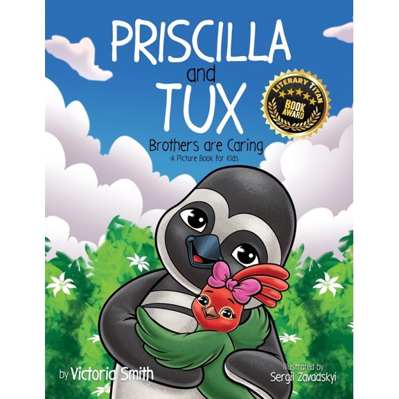 Priscilla and Tux: Brothers are Caring, (Paperback)
