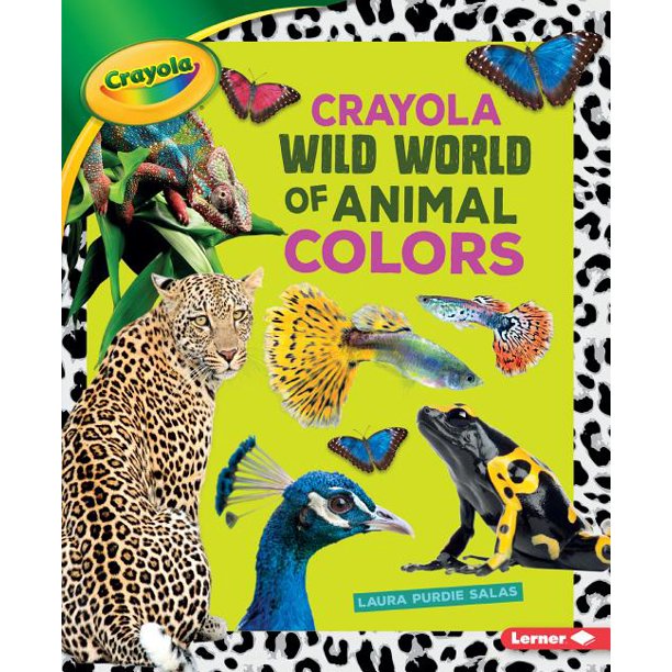 Crayola (R) Wild World of Animal Colors (Paperback)