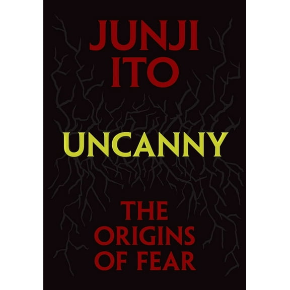 Junji Ito Uncanny: The Origins of Fear, (Hardcover)
