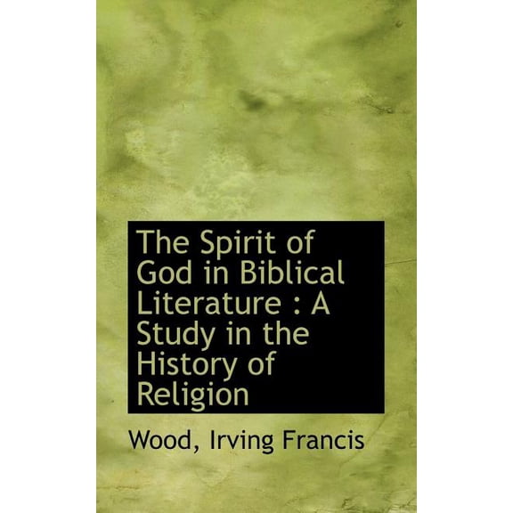 The Spirit of God in Biblical Literature : A Study in the History of Religion (Paperback)