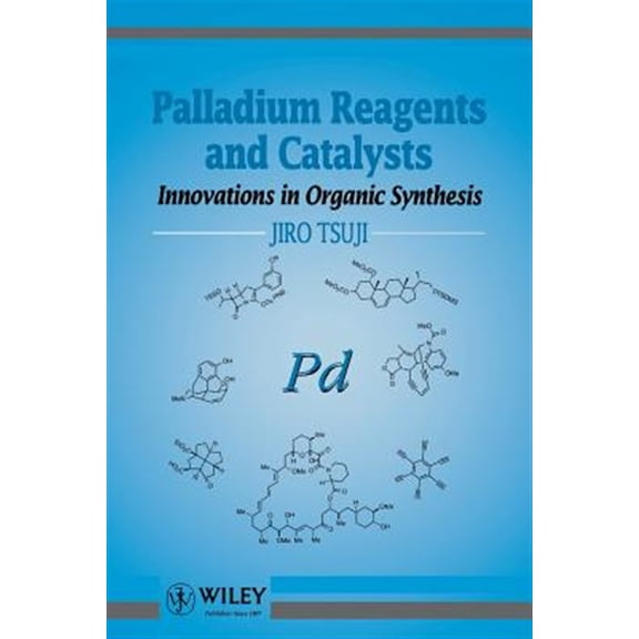Pre-Owned Palladium Reagents and Catalysts: Innovations in Organic Synthesis, (Paperback)