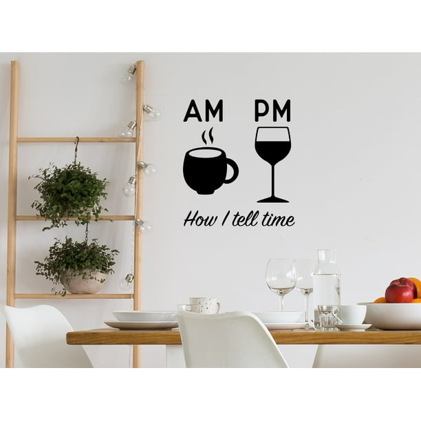 Am Coffee Pm Wine How I Tell Time Kitchen Wall Decal Walmart Com Walmart Com