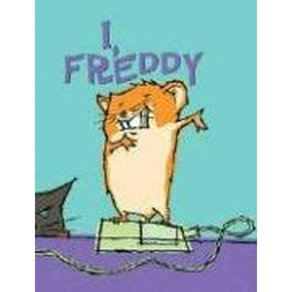 Pre-Owned I, Freddy: Book One in the Golden Hamster Saga (Paperback) 0439283574 9780439283571